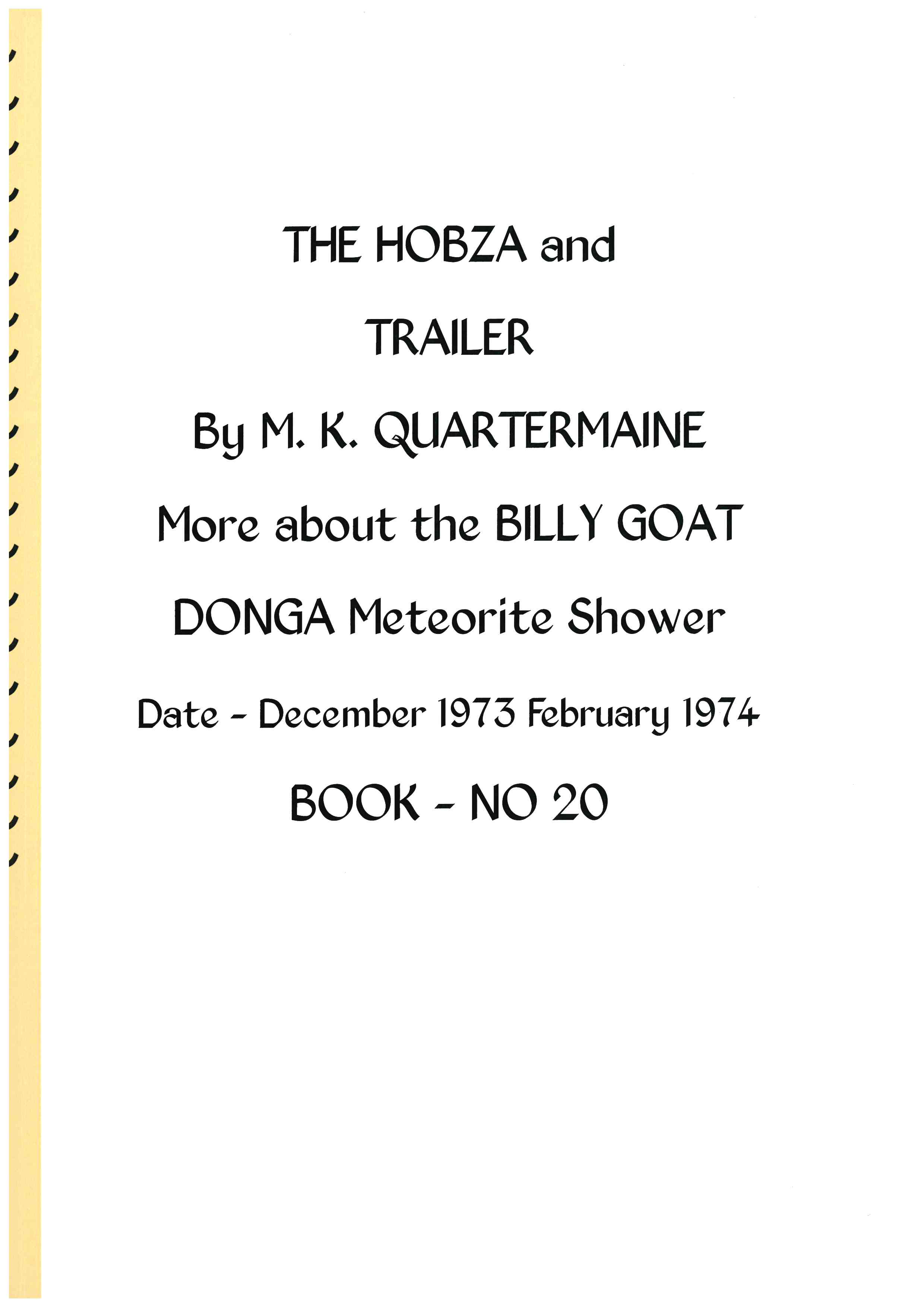 Quartermaine Diaries - The Hobza and Trailer. More about the Billy Goat Donga Meteorite Shower.  Book 20